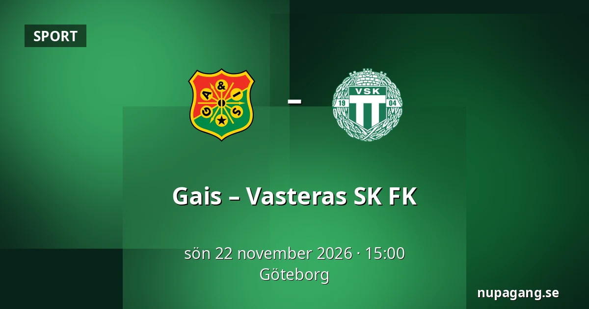 Gais – Vasteras SK FK — Göteborg