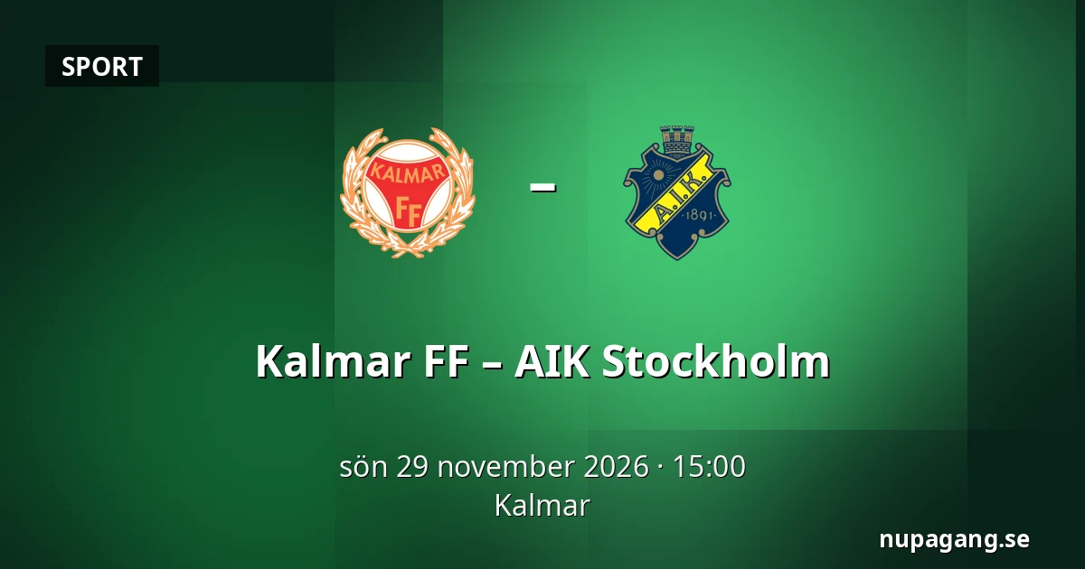Kalmar FF – AIK Stockholm — Kalmar