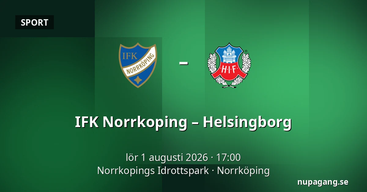 IFK Norrkoping – Helsingborg — Norrkopings Idrottspark, Norrköping