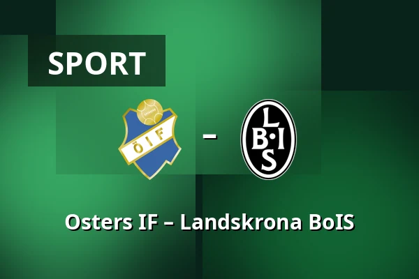 Osters IF – Landskrona BoIS — Visma Arena, Växjö