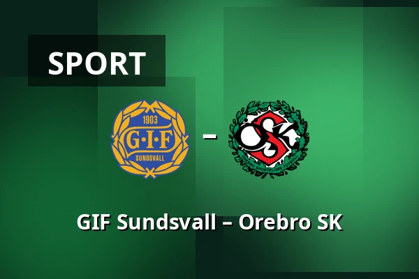 GIF Sundsvall – Orebro SK