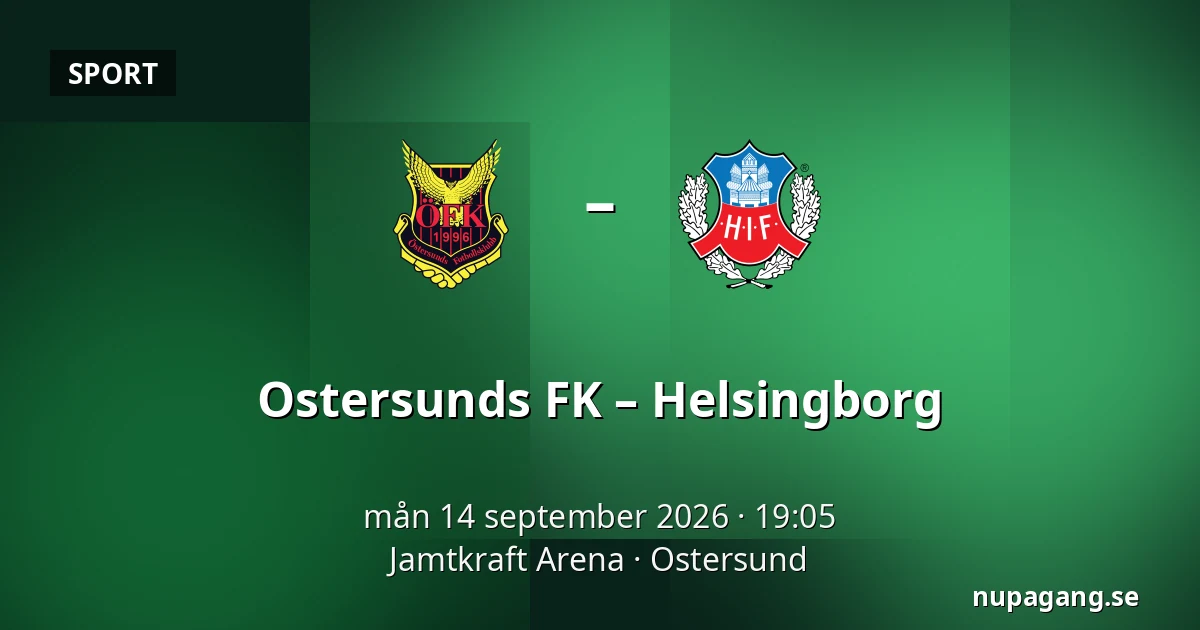 Ostersunds FK – Helsingborg — Jamtkraft Arena, Ostersund