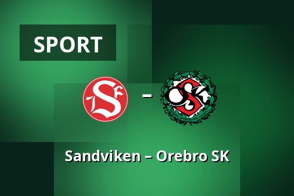 Sandviken – Orebro SK — Jernvallen, Sandviken
