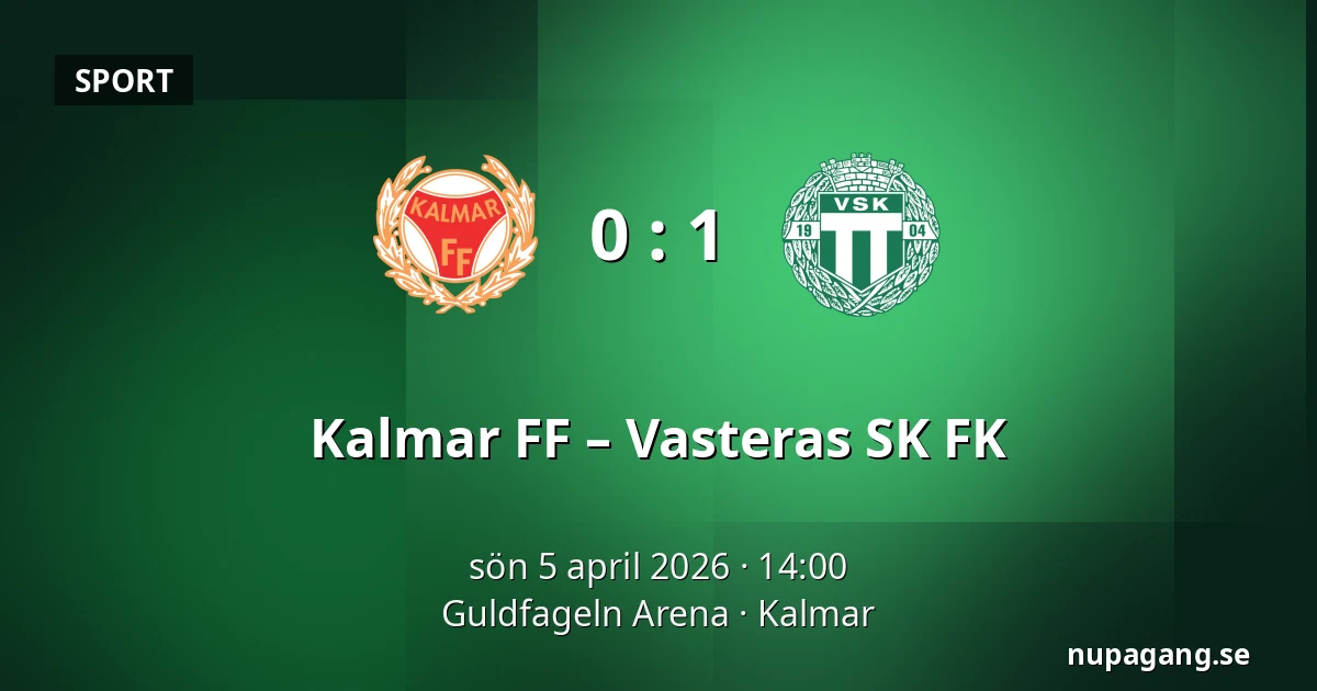 Kalmar FF – Vasteras SK FK — Guldfageln Arena, Kalmar