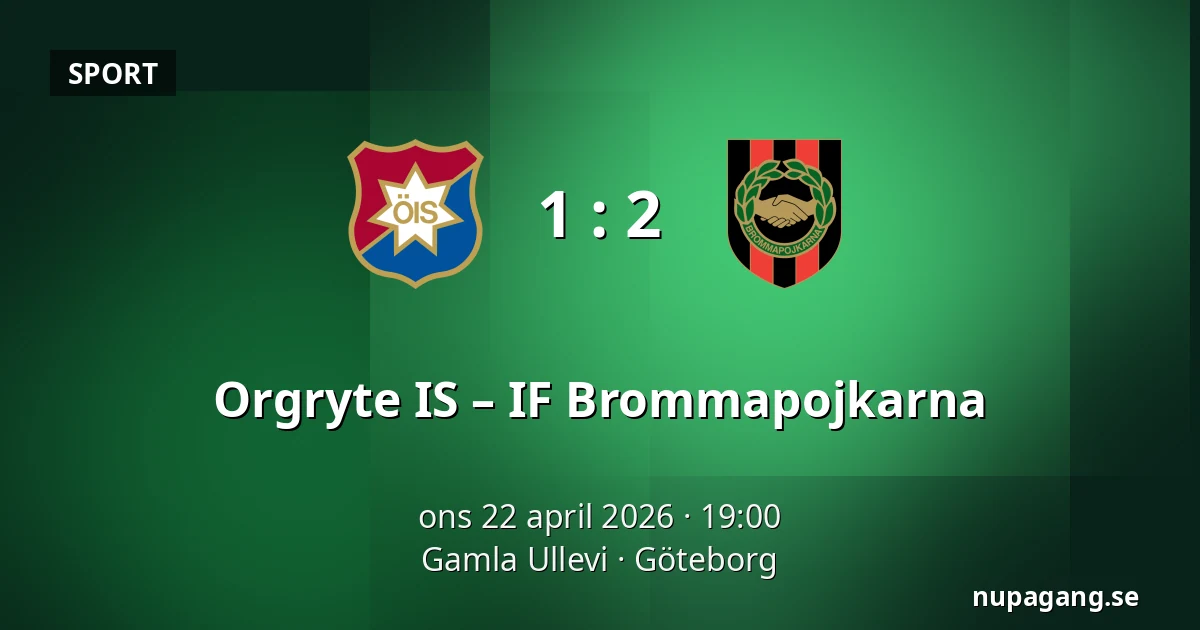 Orgryte IS – IF Brommapojkarna — Gamla Ullevi, Göteborg