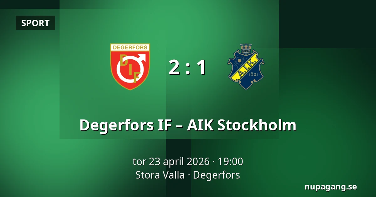 Degerfors IF – AIK Stockholm — Stora Valla, Degerfors