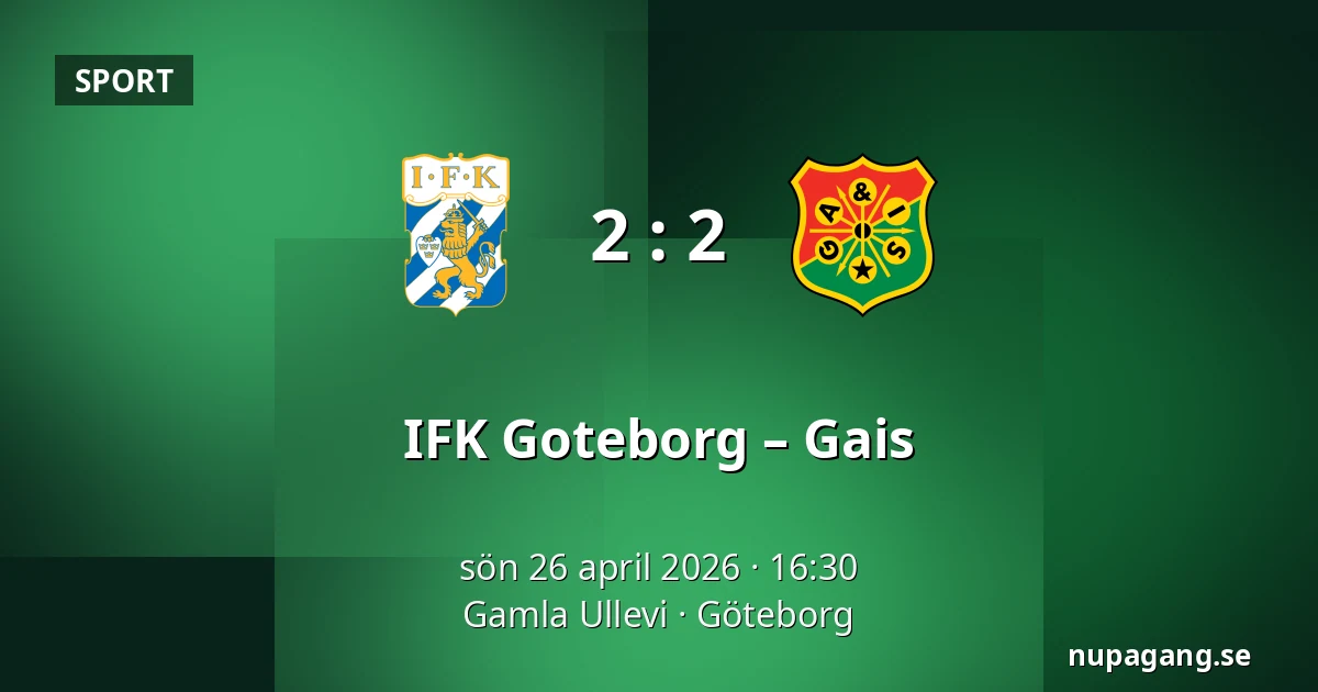 IFK Goteborg – Gais — Gamla Ullevi, Göteborg