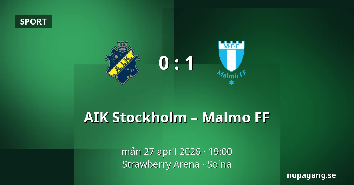 AIK Stockholm – Malmo FF — Strawberry Arena, Solna