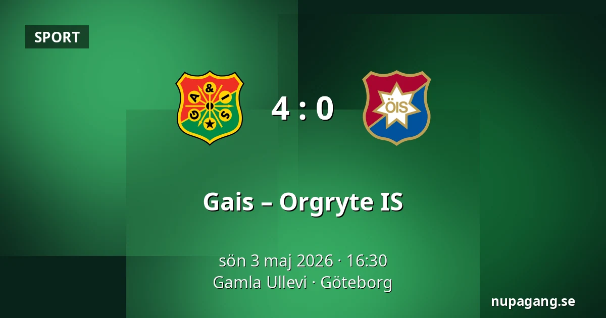 Gais – Orgryte IS — Gamla Ullevi, Göteborg