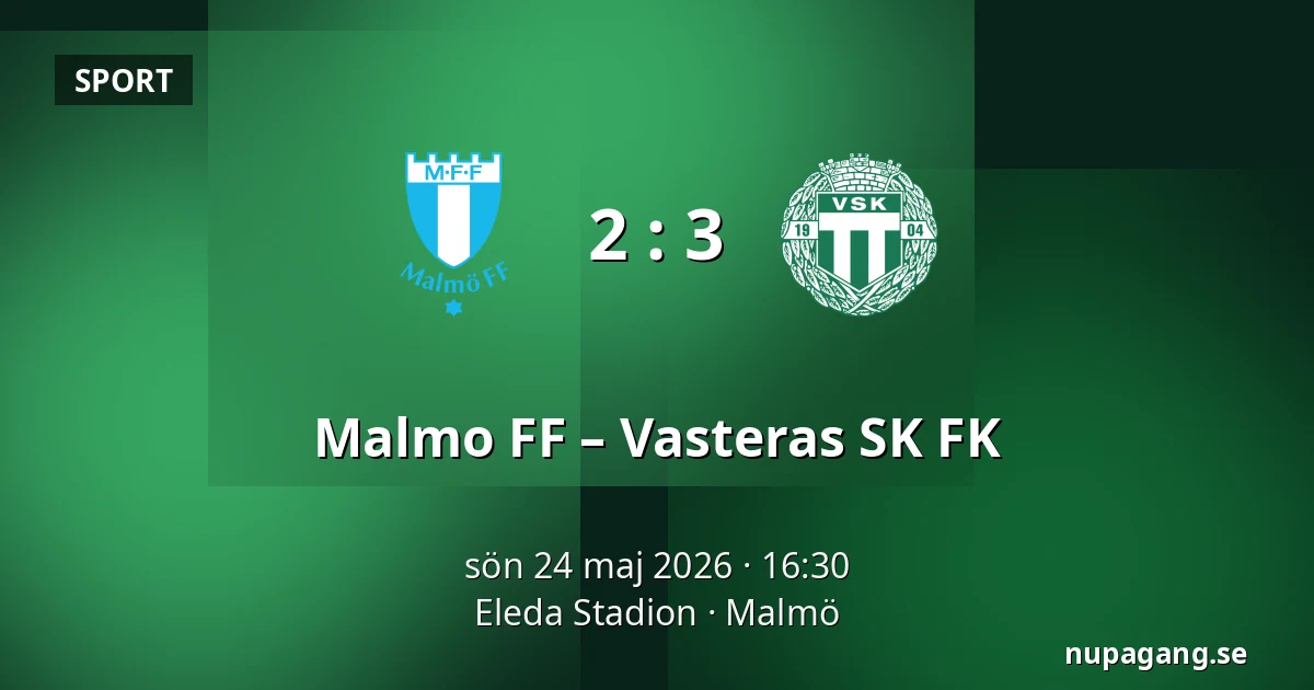 Malmo FF – Vasteras SK FK — Eleda Stadion, Malmö