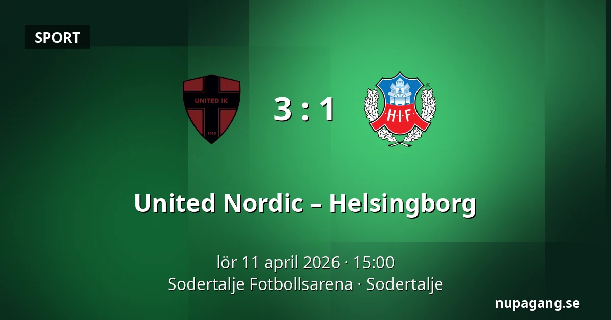 United Nordic – Helsingborg — Sodertalje Fotbollsarena, Sodertalje