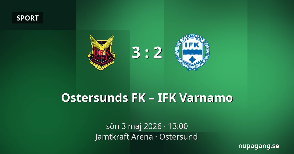 Ostersunds FK – IFK Varnamo — Jamtkraft Arena, Ostersund