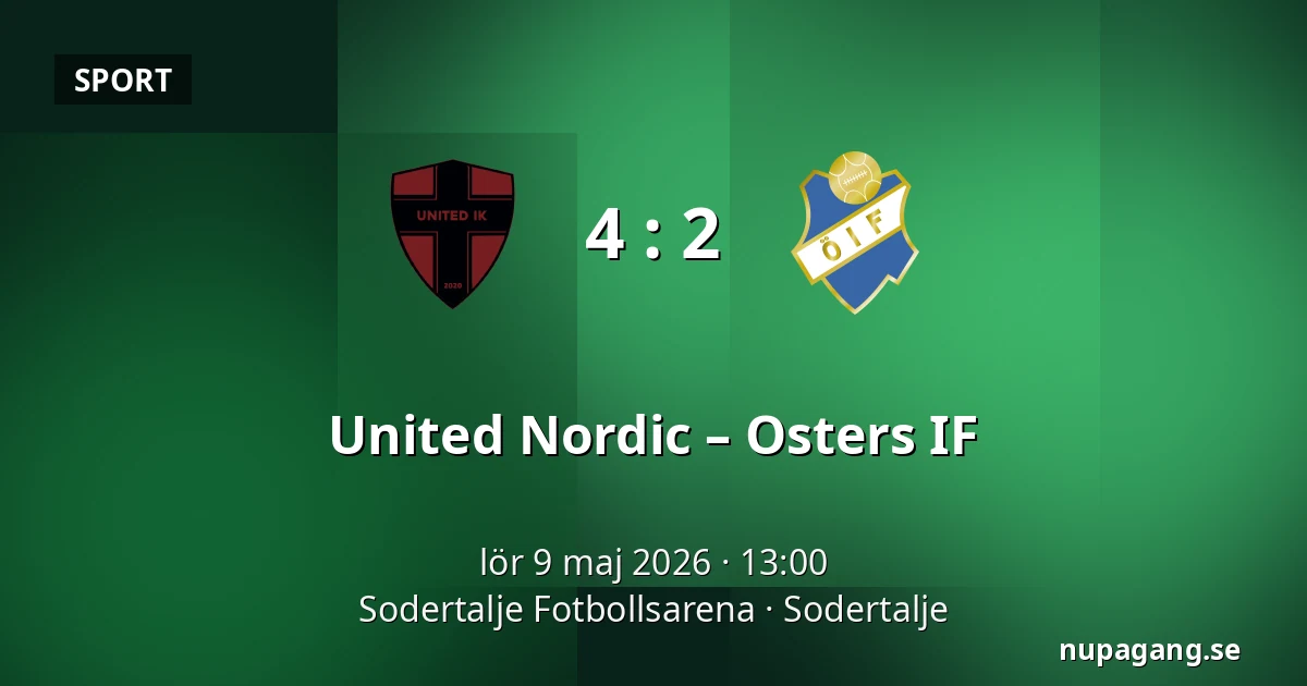 United Nordic – Osters IF — Sodertalje Fotbollsarena, Sodertalje