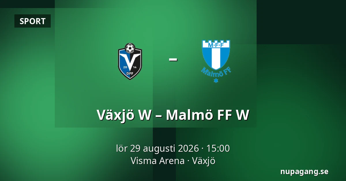 Växjö W – Malmö FF W — Visma Arena, Växjö