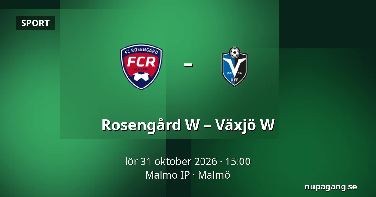 Rosengård W – Växjö W — Malmo IP, Malmö