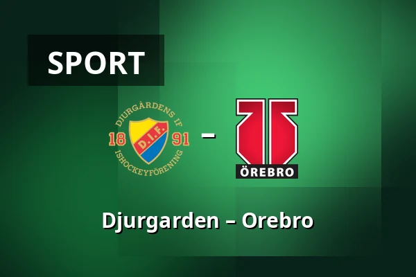 Djurgarden – Orebro