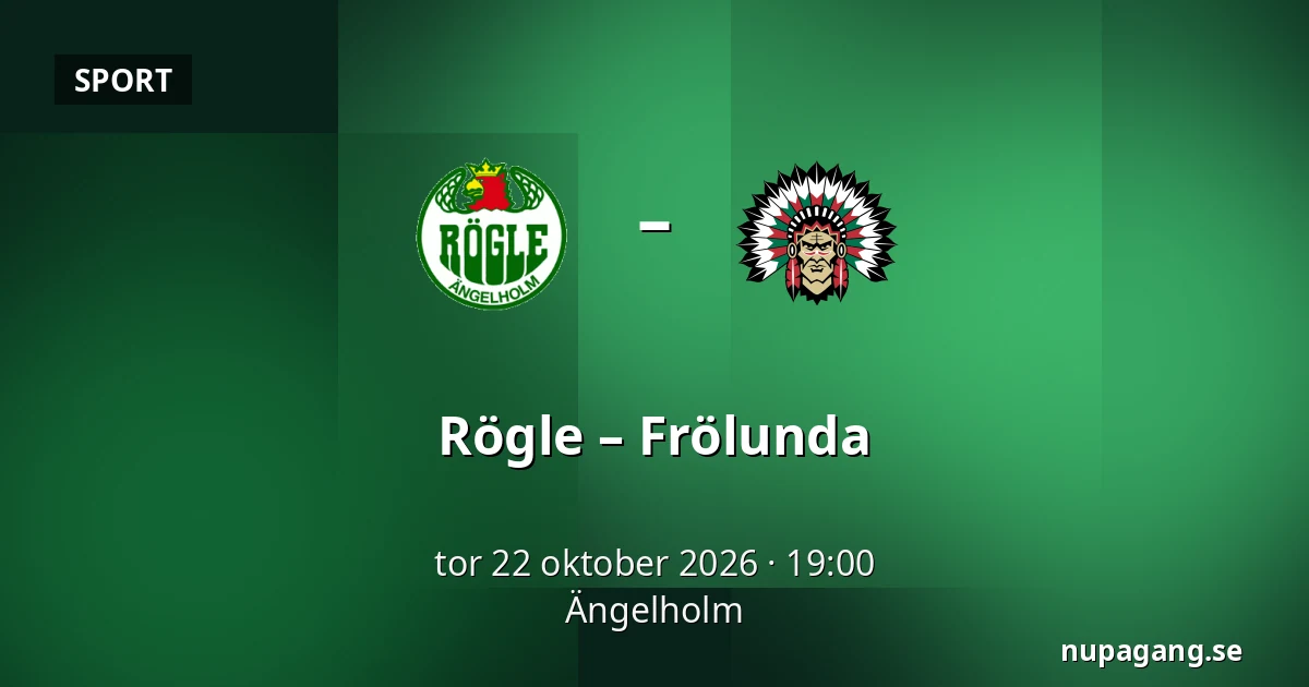 Rögle – Frölunda — Ängelholm