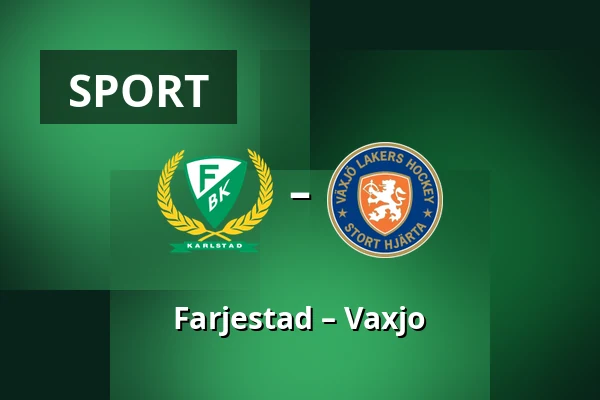 Farjestad – Vaxjo — Karlstad