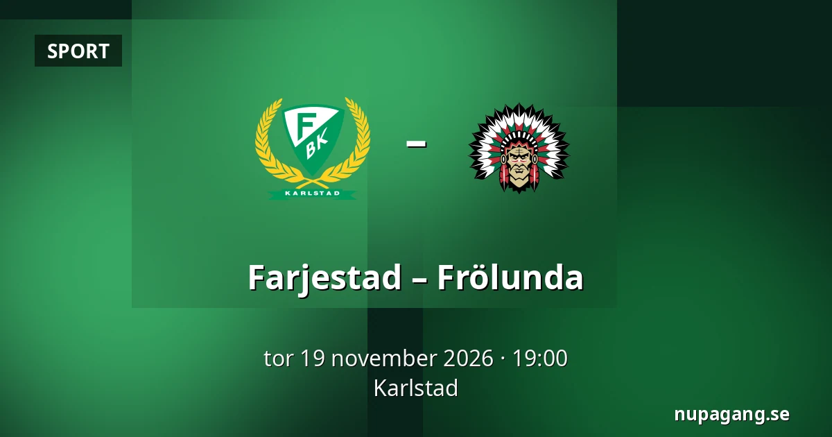 Farjestad – Frölunda — Karlstad