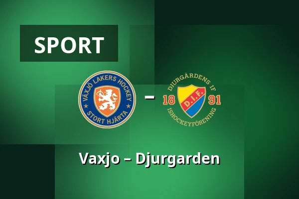 Vaxjo – Djurgarden — Växjö