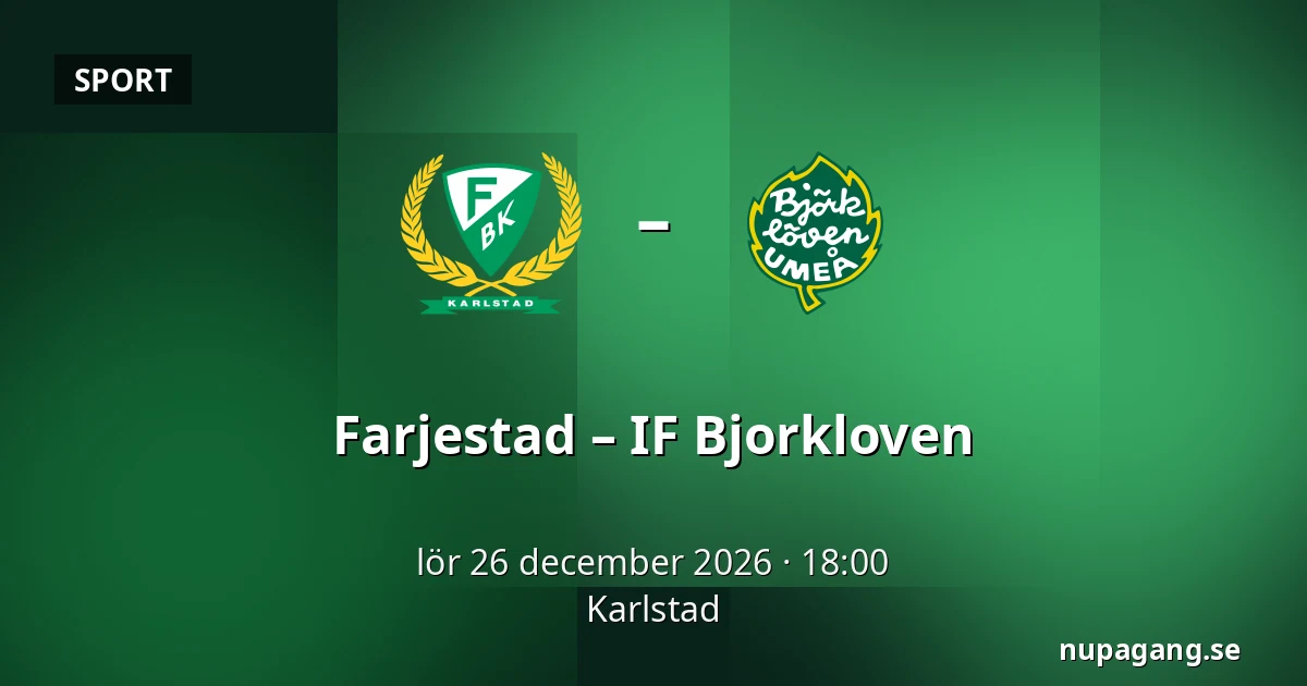 Farjestad – IF Bjorkloven — Karlstad