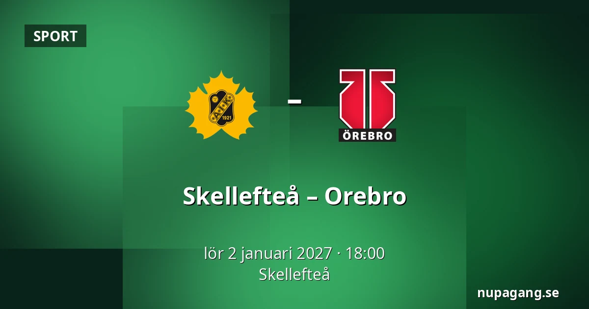 Skellefteå – Orebro — Skellefteå