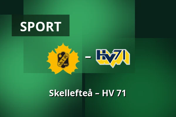 Skellefteå – HV 71 — Skellefteå