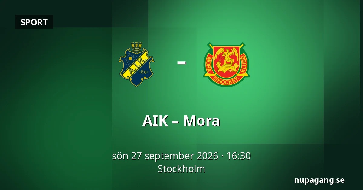 AIK – Mora — Stockholm