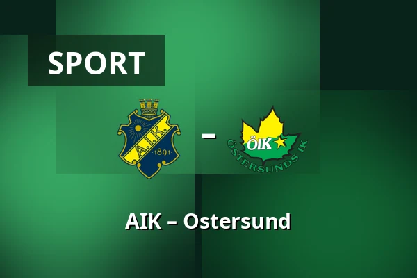 AIK – Ostersund — Stockholm