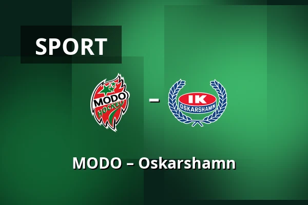 MODO – Oskarshamn — Örnsköldsvik