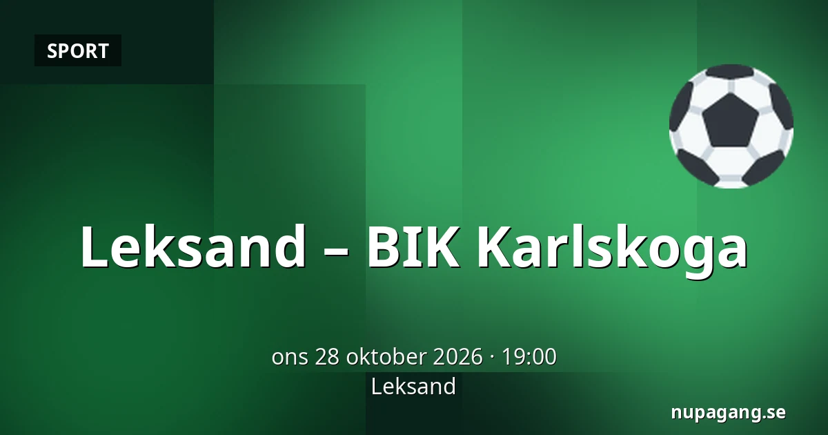 Leksand – BIK Karlskoga — Leksand
