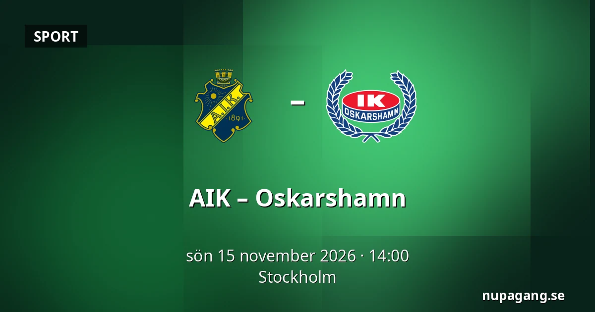 AIK – Oskarshamn — Stockholm