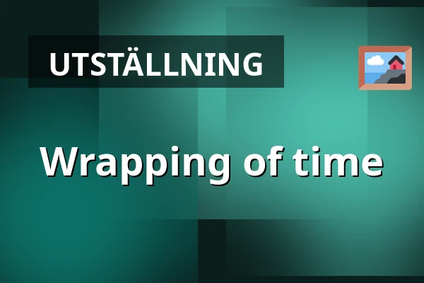 Wrapping of time — Judiska museet, Stockholm