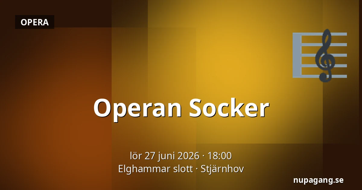 Operan Socker — Elghammar slott, Stjärnhov