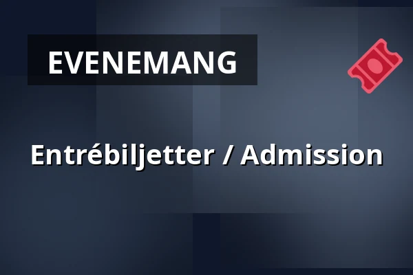 Entrébiljetter / Admission — Eriksberg Pir Fyra 2, Göteborg