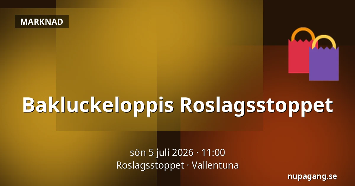 Bakluckeloppis Roslagsstoppet — Roslagsstoppet, Vallentuna