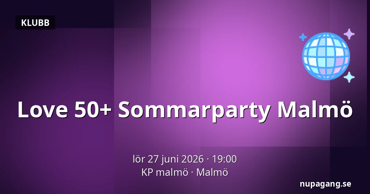 Love 50+ Sommarparty Malmö — KP malmö, Malmö