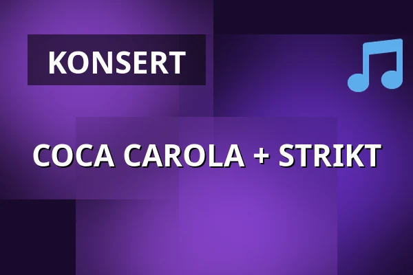 COCA CAROLA + STRIKT — ENCORE, Sundbyberg