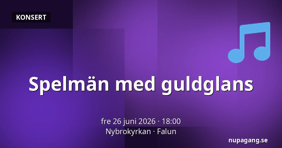 Spelmän med guldglans — Nybrokyrkan, Falun