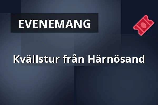 Kvällstur från Härnösand — Ådalen III Skeppsbrokajen, Härnösand