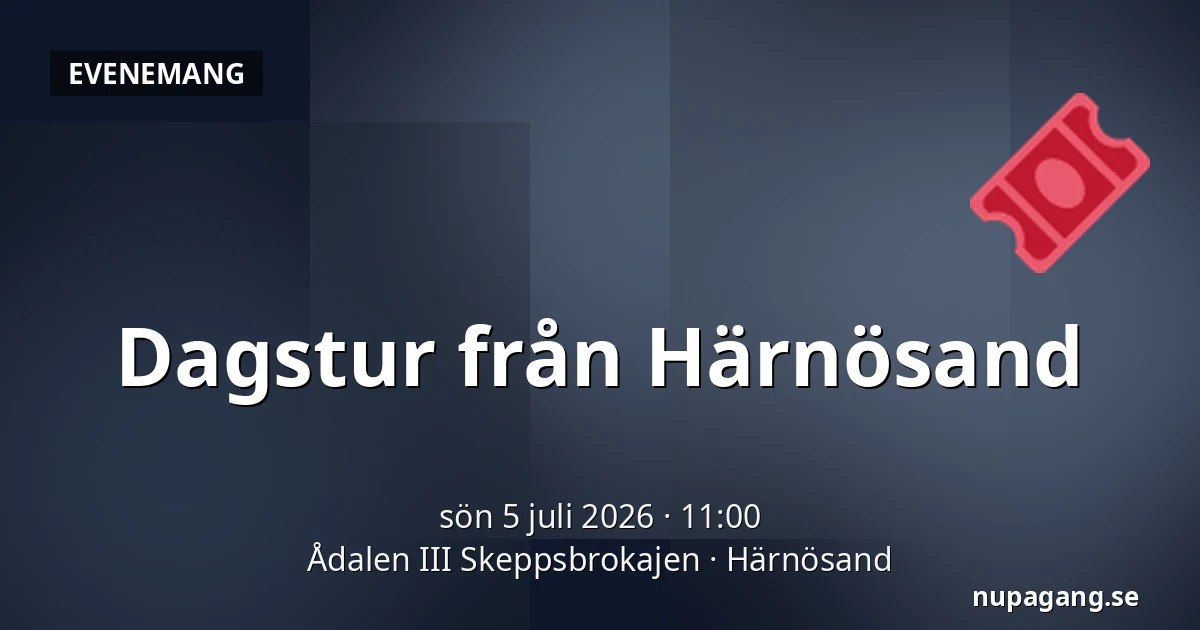 Dagstur från Härnösand — Ådalen III Skeppsbrokajen, Härnösand