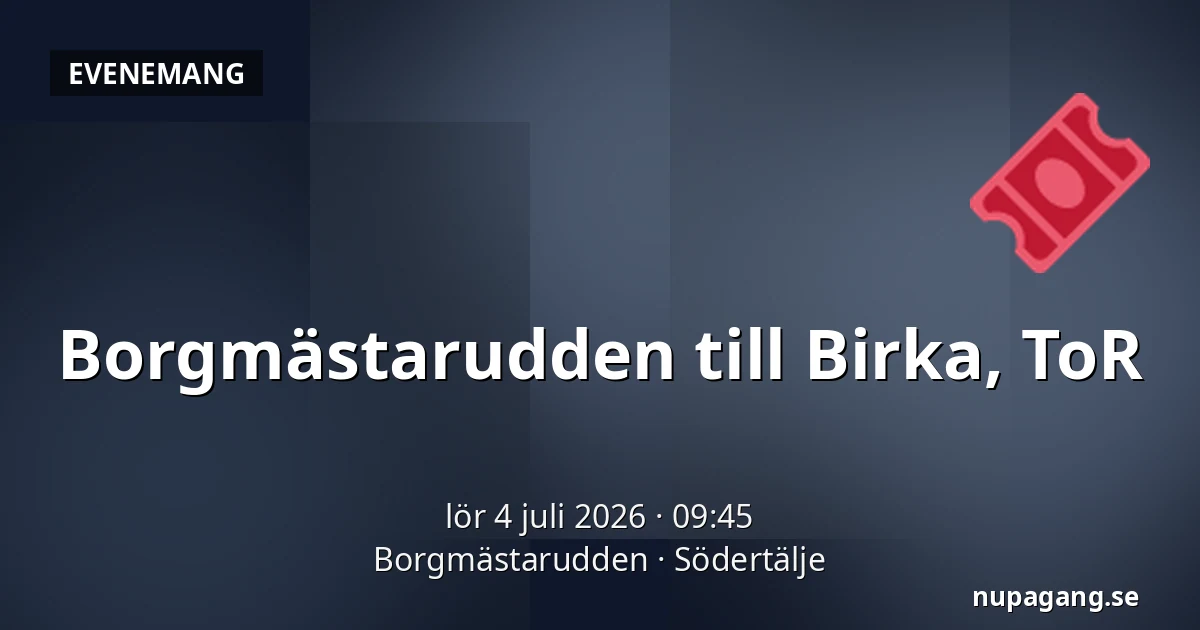 Borgmästarudden till Birka, ToR — Borgmästarudden, Södertälje