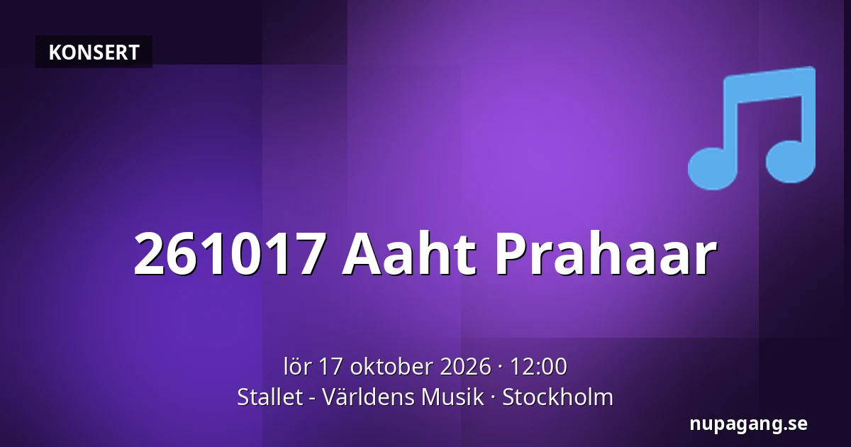 261017 Aaht Prahaar — Stallet - Världens Musik, Stockholm