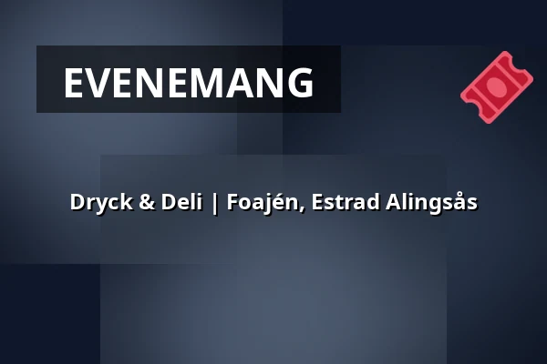 Dryck & Deli | Foajén, Estrad Alingsås — Estrad i Alingsås, Alingsås