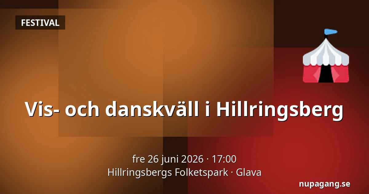 Vis- och danskväll i Hillringsberg — Hillringsbergs Folketspark, Glava