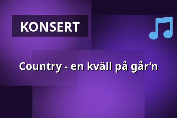 Country - en kväll på går’n — Sahlströmsgården, Torsby