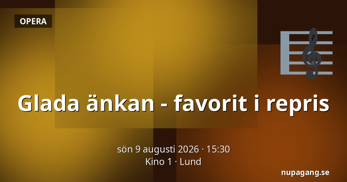 Glada änkan - favorit i repris — Kino 1, Lund
