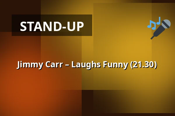 Jimmy Carr – Laughs Funny (21.30) — Uppsala Konsert & Kongress, Stora salen, Uppsala