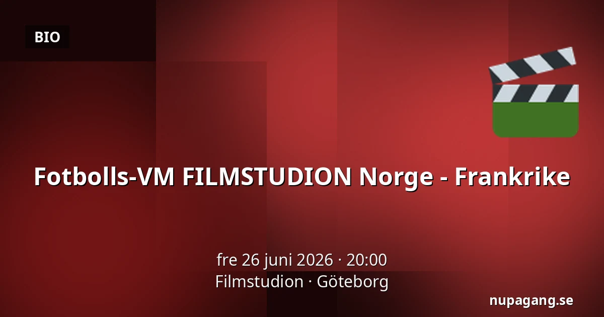 Fotbolls-VM FILMSTUDION Norge - Frankrike — Filmstudion, Göteborg