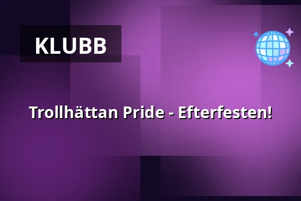 Trollhättan Pride - Efterfesten! — Apollon, Folkets Hus Kulturhuset, Trollhättan
